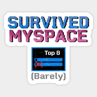 Survived MySpace Top 8 (Barely) - Retro Social Media Humor Sticker